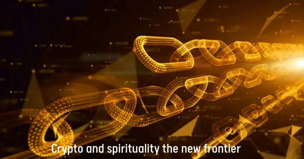 Crypto and spirituality the new frontier